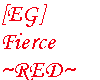 [EG] Fierce ~RED~