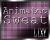 {LIX} Animated Sweat
