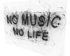 ! Frame No Music No Life