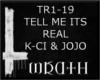 [W] TELL ME ITS REAL K-C