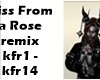 kiss from a rose remix