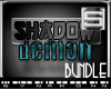 [S] Shadow Demon Bundle