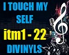 ER- I TOUCH MY SELF