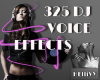 H| 325 DJ VOICE EFFECTS