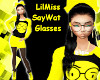 LilMiss SayWat Glasses