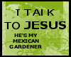 I Talk To Jesus