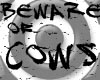 BEWARE_OF_COWS