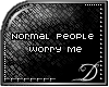 [D] Normal People XP*