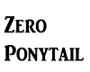 Zero hair Ponytail
