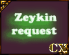 Zeykin Male Request