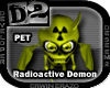 [D2] Radioactive Demon