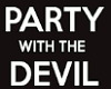 Party with the Devil