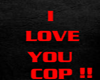 BBs I LOVE YOU COP!!Sign