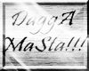 Dagga Masta sign