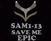 EPIC - SAVE ME