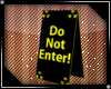 |B|  Do Not Enter -Sign
