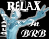 Relax in BRB
