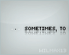 V~| Sometimes