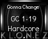 Hardcore | Gonna Change