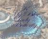 ~K~ LadyBlue Butterfly W