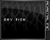 !AD! 'Gay Fish'