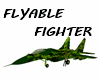 FLYABLE FIGHTER