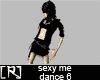 Dance ~ Sexy Me 6