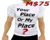 Your Place or my Place T