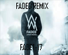 fade1-17 !FADED REMIX