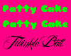 Patty Cake :) Patty Cake