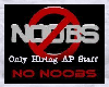 No Noobs Office Sign