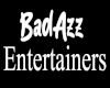BadAzz Entertainers Sign