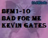 BFM1-10 BAD FOR ME