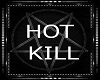 Hot Kill