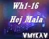 HEJ MALA