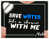 *NK* Save Water T