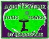 TOXIC TOWER ANIM TEATIME