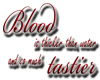(MB) Blood is Tastier