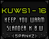 KUWS - Keep You Warm
