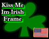 Irish Kissme Frame