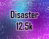 Disaster 12.5k
