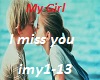 My Girl - I miss you