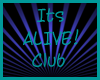 Its Alive Club