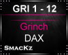 🎧 DAX - Grinch