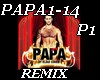 *X  PAPA1-14/P1- REMIX