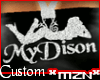 *MzN* Custom *MyDison*