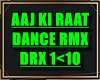 P.AAJ KI RAAT D. RMX