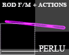 [P]Rave Rod + Actions