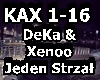 DeKa&Xenoo-Jeden Strzal