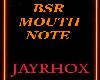 BSR MOUTH NOTE